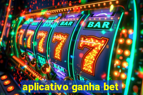 aplicativo ganha bet